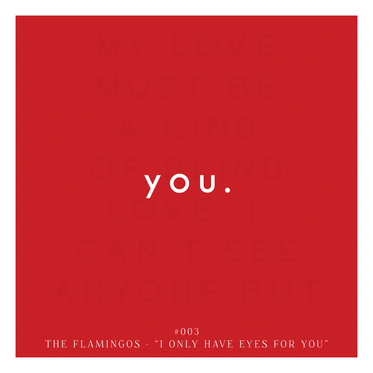 #003 - The Flamingos - "I Only Have Eyes For You"